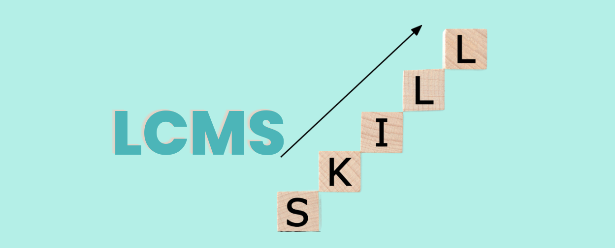lcms increases skills